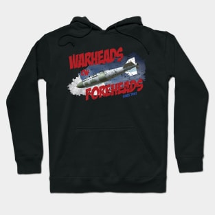 Warheads on Foreheads - USAF AMMO Hoodie